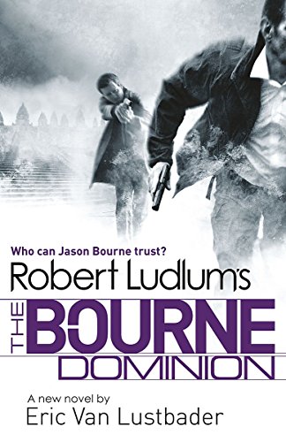 Robert Ludlum's The Bourne Dominion (JASON BOURNE) von Orion Publishing Group